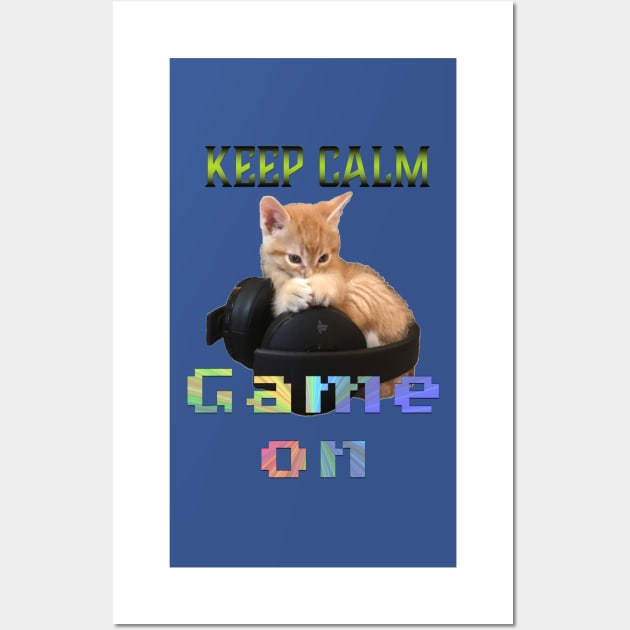 Gamer Cat Keep Calm Game On Wall Art by aadventures